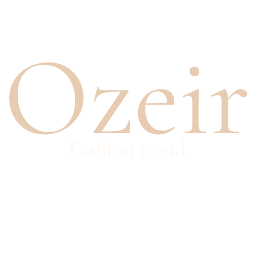 Ozeir Fashion Trends